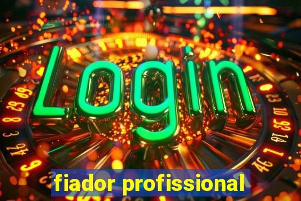 fiador profissional